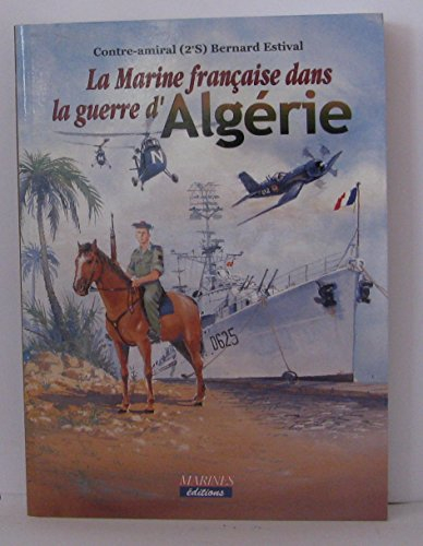 La Marine française dans la guerre d'Algérie