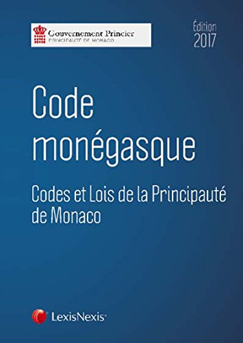 Code monégasque 2017 : codes et lois de la Principauté de Monaco