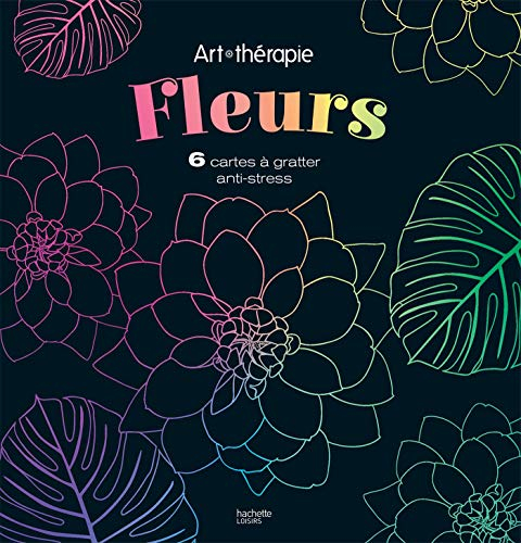 Fleurs : 6 cartes à gratter anti-stress