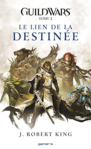 Guild wars. Vol. 2. Le lien de la destinée