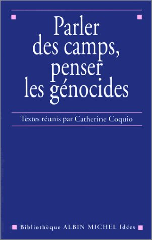 Parler des camps, penser les génocides