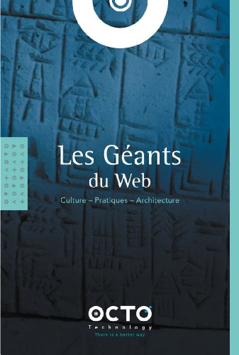 les géants du web : culture - pratiques - architecture