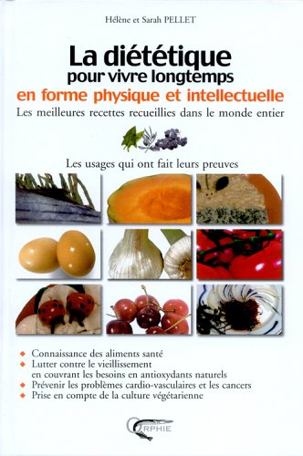 La diététique pour vivre longtemps en forme physique et intellectuelle