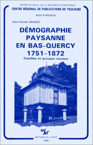 Démographie paysanne en Bas-Quercy : 1751-1872, familles et groupes sociaux