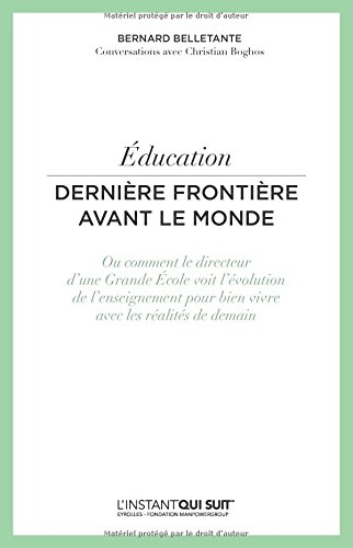 Education : dernière frontière avant le monde ou Comment le directeur d'une grande école voit l'évol