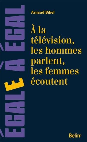 A la télévision, les hommes parlent, les femmes écoutent : sur la place des femmes à la télévision