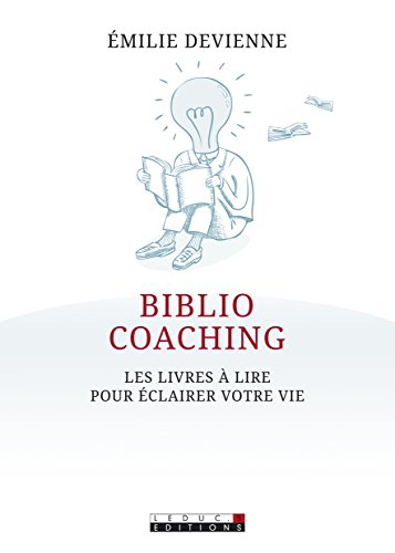 Bibliocoaching : les livres à lire pour éclairer votre vie