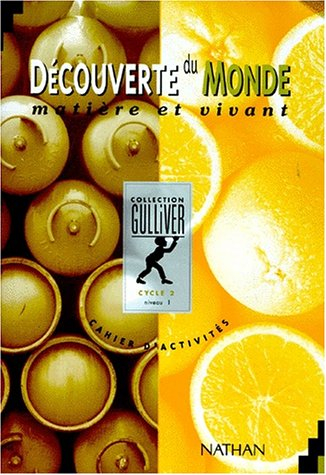 Découverte du monde, matière et vivant : cycle 2 niveau 1 : cahier d'activités