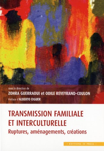Transmission familiale et interculturelle : ruptures, aménagements, création