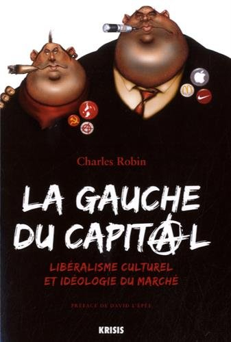 La gauche du capital : libéralisme culturel et idéologie du marché