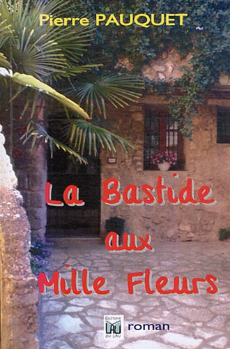 La Bastide aux mille fleurs