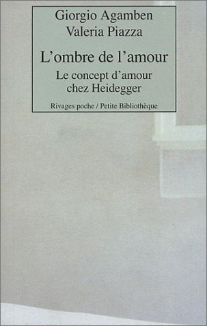 L'ombre de l'amour : le concept d'amour chez Heidegger