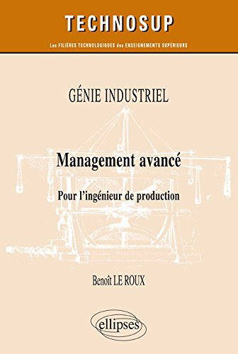 Génie industriel : management avancé : pour l'ingénieur de production