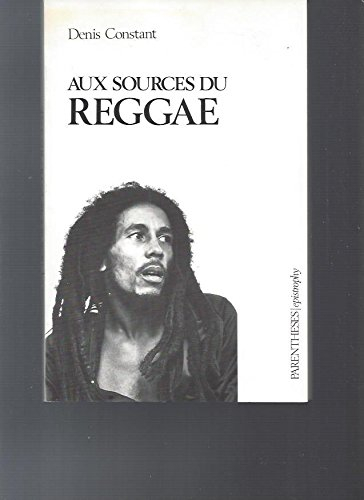 Aux sources du reggae : musique, société et politique en Jamaïque