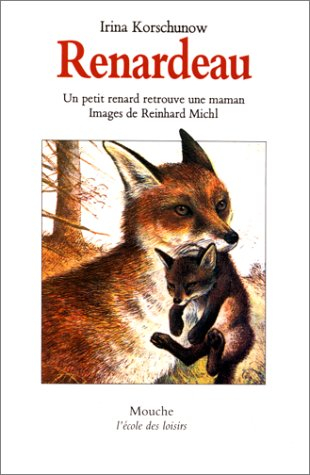 Renardeau, un petit renard retrouve sa maman
