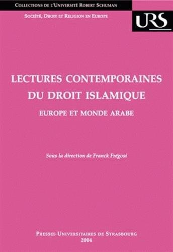 Lectures contemporaines du droit islamique : Europe et monde arabe