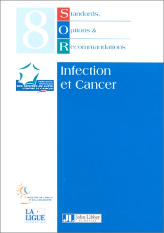 Standards, options et recommandations. Vol. 8. Infection et cancer