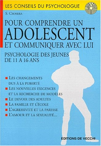 Pour comprendre un adolescent et communiquer avec lui : psychologie des jeunes de 11 à 16 ans