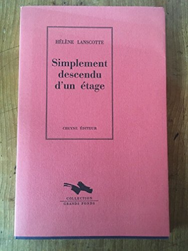 Simplement descendu d'un étage