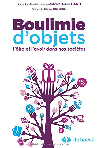 Boulimie d'objets : l'être et l'avoir dans nos sociétés
