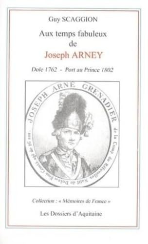 Joseph Arney, 1762-1802 : le premier homme à poser le pied dans la Bastille investie le 14 juillet 1