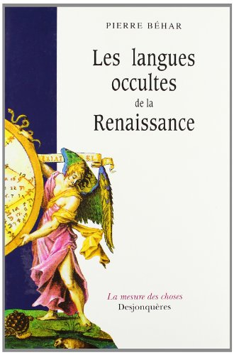 Langues occultes de la Renaissance : essai sur la crise intellectuelle de l'Europe du XVIe siècle