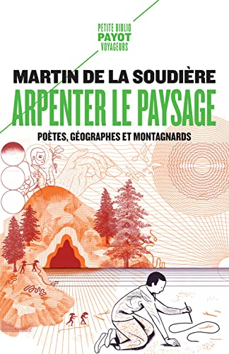 Arpenter le paysage : poètes, géographes et montagnards