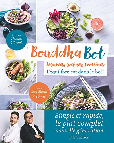 Bouddha bol : légumes, graines, protéines : l'équilibre est dans le bol !