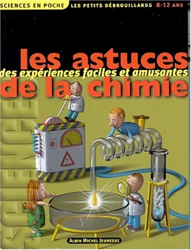 Les astuces de la chimie