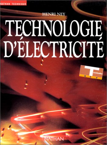 Technologie d'électricité : terminales BEP, livre de l'élève