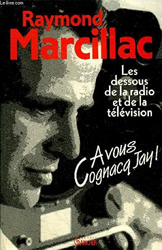A vous Cognacq-Jay : les dessous de la radio et de la télévision