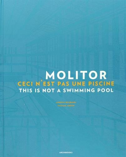 Molitor : ceci n'est pas une piscine. Molitor : this is not a swimming pool