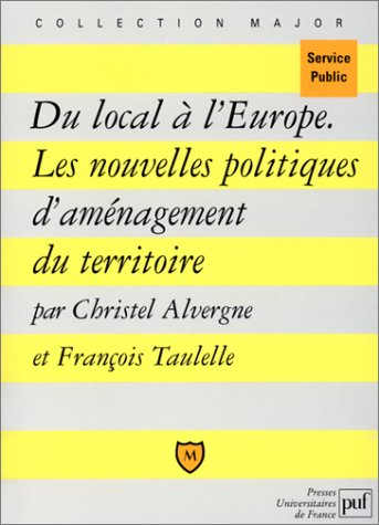Du local à l'Europe : les nouvelles politiques d'aménagement du territoire