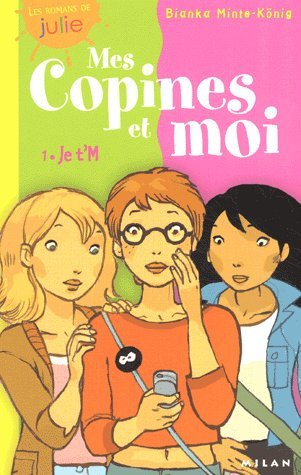 Mes copines et moi. Vol. 1. Je t'm