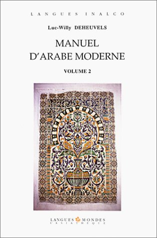 Manuel d'arabe moderne. Vol. 2