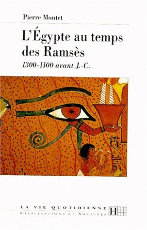 L'Egypte au temps des Ramsès : 1300-1100 avant J.-C.