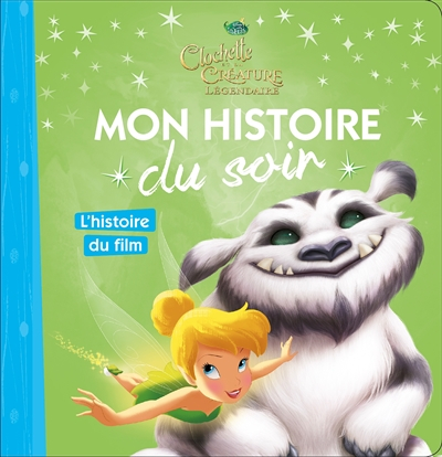 Clochette et la créature légendaire : l'histoire du film