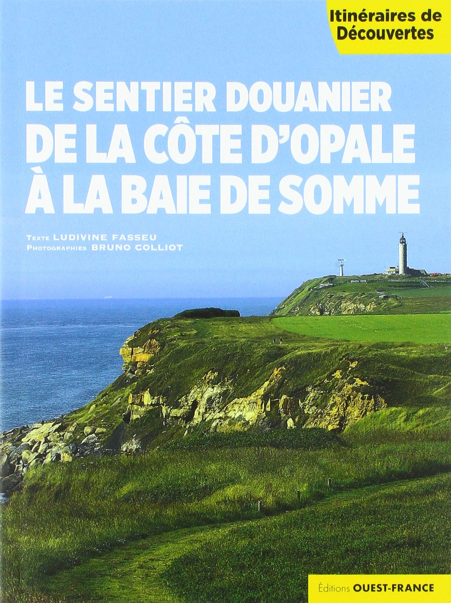 Le sentier douanier de la Côte d'Opale à la baie de Somme