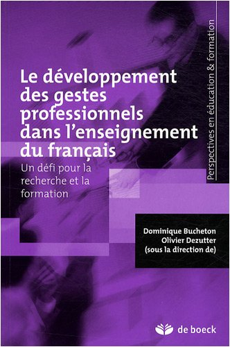 Le développement des gestes professionnels dans l'enseignement du français : un défi pour la recherc
