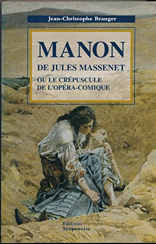 manon, de jules massenet ou le crépuscule de l'opéra comique