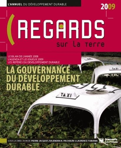 Regards sur la Terre 2009, l'annuel du développement durable : la gouvernance du développement durab