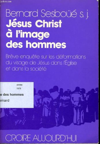 jésus christ à l'image des hommes - brève enquête sur les déformations du visage de jésus dans l'egl