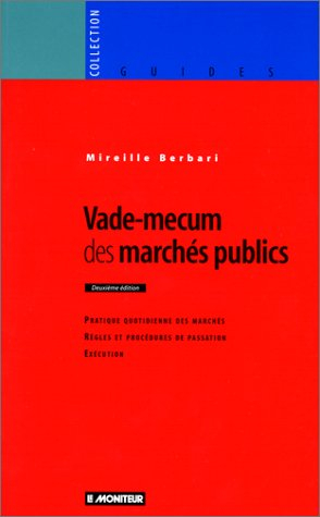 vade-mecum des marches publics. pratique quotidienne des marchés, règles et procédures de passation,