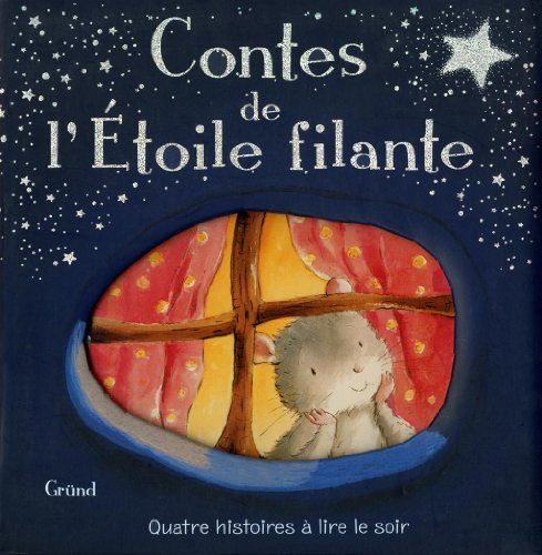 Contes de l'étoile filante : quatre histoires à lire le soir