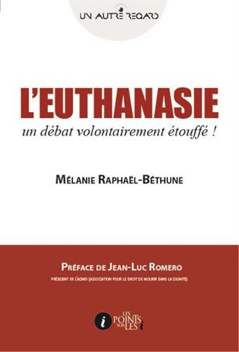 L'euthanasie : un débat volontairement étouffé !