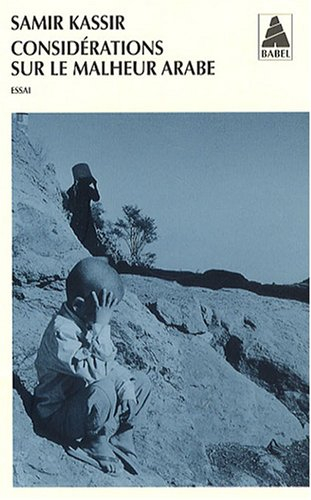 Considérations sur le malheur arabe