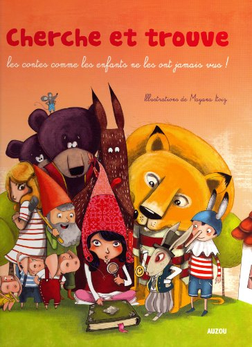 Cherche et trouve : les contes comme les enfants ne les ont jamais vus !