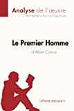 Le Premier Homme d'Albert Camus (Analyse de l'œuvre): Comprendre la littérature avec lePetitLittérai
