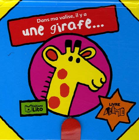Dans ma valise, il y a une girafe...