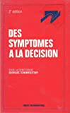 Des symptômes à la décision : la médecine au quotidien